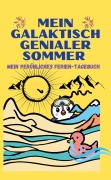 Cover-Bild zum Titel 'Mein Galaktisch Genialer Sommer - Urlaubsbeschäftigung für Kinder' von 'Clara Valentini'