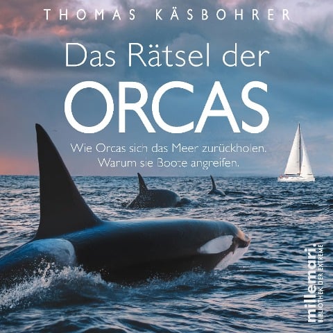 Das Rätsel der Orcas - Käsbohrer Thomas