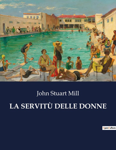 LA SERVITÙ DELLE DONNE - John Stuart Mill