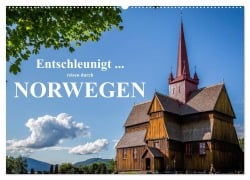 Entschleunigt ... reisen durch Norwegen (Wandkalender 2025 DIN A2 quer), CALVENDO Monatskalender - Dirk Sulima