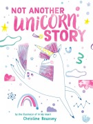 Cover-Bild zum Titel 'Not Another Unicorn Story' von 'Christine Roussey'