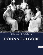 Cover-Bild zum Titel 'DONNA FOLGORE' von 'Giovanni Faldella'