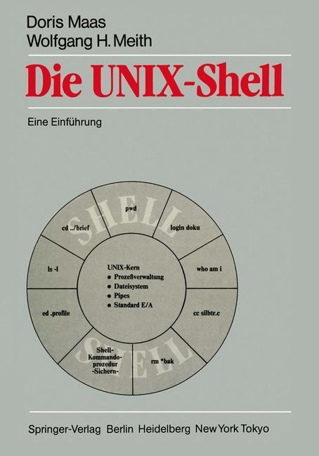 Die UNIX-Shell - Wolfgang H. Meith, Doris Maas