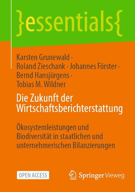 Die Zukunft der Wirtschaftsberichterstattung - Karsten Grunewald, Roland Zieschank, Johannes Förster, Bernd Hansjürgens, Tobias M. Wildner
