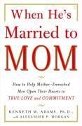 When He's Married to Mom - Kenneth Adams