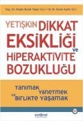 Yetiskin Dikkat Eksikligi ve Hiperaktivite Bozuklugu - Alisan Burak Yasar