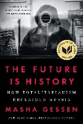 Cover-Bild zum Titel 'The Future Is History' von 'Masha Gessen'