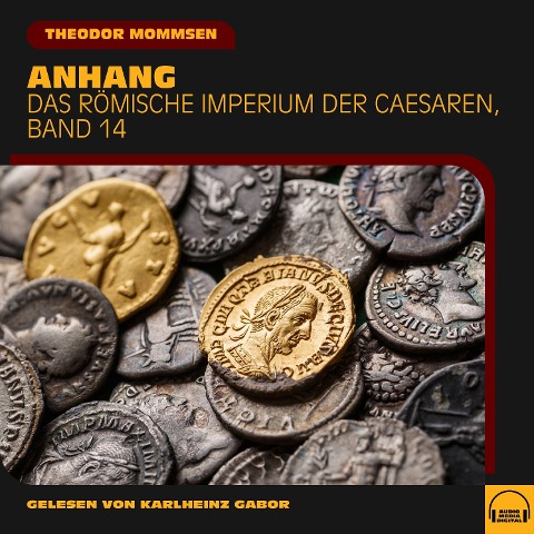 Anhang (Das Römische Imperium der Caesaren, Band 14) - Theodor Mommsen