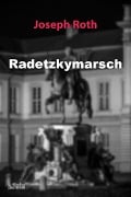 Radetzkymarsch - Joseph Roth