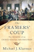 Cover-Bild zum Titel 'The Framers' Coup' von 'Michael J Klarman'