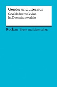 Gender und Literatur. Geschlechterreflexion im Deutschunterricht. Für die Sekundarstufe II. Texte und Materialien für den Unterricht - 