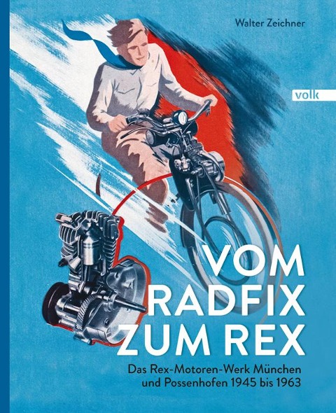 Vom Radfix zum Rex - Walter Zeichner