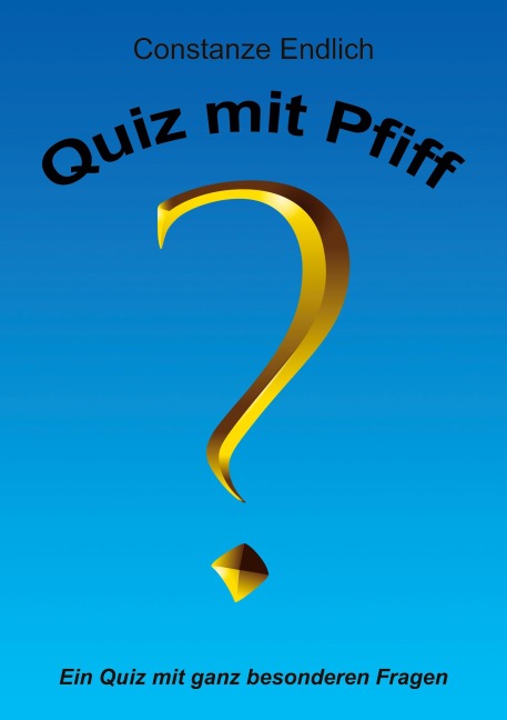 Quiz mit Pfiff - Constanze Endlich