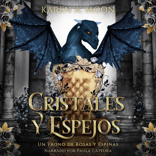 Cristales y Espejos - Enemies to lovers / Romantasy de dragones - Karen A. Moon