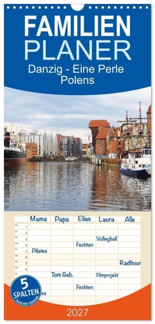 Familienplaner 2027 - Danzig - Eine Perle Polens mit 5 Spalten (Wandkalender, 21 x 45 cm) CALVENDO - Gisela Kruse