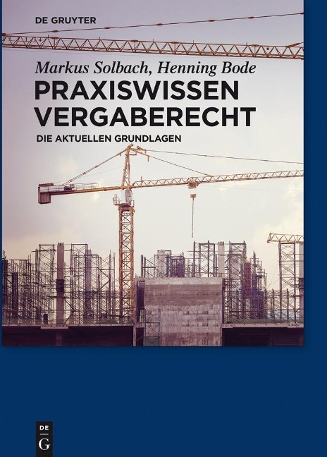 Praxiswissen Vergaberecht - Markus Solbach, Henning Bode