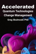 Cover-Bild zum Titel 'Accelerated Quantum Technologies Change Management' von 'Gregory J. Skulmoski'