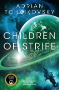 Cover-Bild zum Titel 'Children of Strife' von 'Adrian Tchaikovsky'