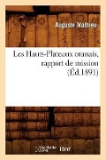 Cover-Bild zum Titel 'Les Hauts-Plateaux Oranais, Rapport de Mission, (Éd.1891)' von 'Auguste Mathieu'