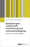Cover-Bild zum Titel 'Spiegelungen. Lebensweltorientierung und Lebensbewältigung' von 'Hans Thiersch, Lothar Böhnisch'