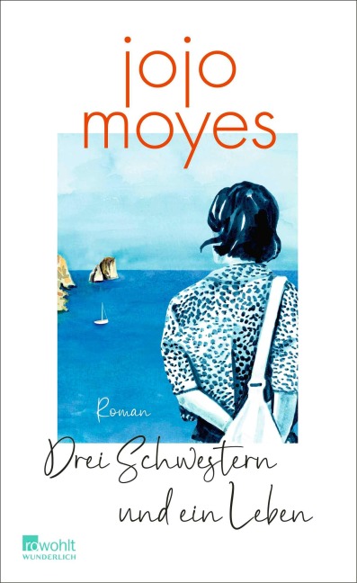 Drei Schwestern und ein Leben - Jojo Moyes
