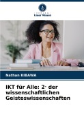 IKT für Alle: 2. der wissenschaftlichen Geisteswissenschaften - Nathan Kibawa