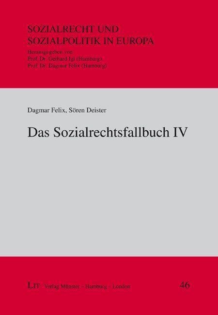 Das Sozialrechtsfallbuch IV - Dagmar Felix, Sören Deister