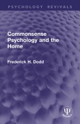 Cover-Bild zum Titel 'Commonsense Psychology and the Home' von 'Frederick H. Dodd'