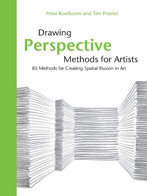 Drawing Perspective Methods for Artists - Peter Boerboom, Tim Proetel