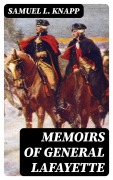 Cover-Bild zum Titel 'Memoirs of General Lafayette' von 'Samuel L. Knapp'