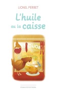 Cover-Bild zum Titel 'l'huile ou la caisse' von 'Lionel Perret'