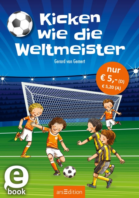Kicken wie die Weltmeister (Die Superstürmer) - Gerard Van Gemert