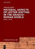 Cover-Bild zum Titel 'Material Aspects of Letter Writing in the Graeco-Roman World' von 'Antonia Sarri'