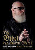 Cover-Bild zum Titel 'Die Bibel des Heavy Metal' von 'Rob Halford'