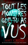 Cover-Bild zum Titel 'Tous les monstres que tu as vus' von 'Amy Cross'