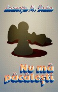 Cover-Bild zum Titel 'Nu ma pacale¿ti' von 'Laurentiu M. Badea'