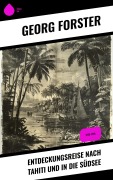 Cover-Bild zum Titel 'Entdeckungsreise nach Tahiti und in die Südsee' von 'Georg Forster'