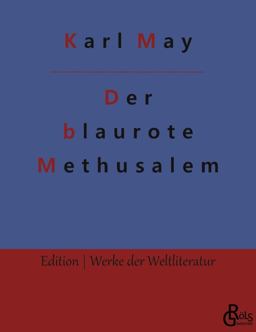 Der blaurote Methusalem - Karl May