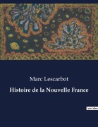 Cover-Bild zum Titel 'Histoire de la Nouvelle France' von 'Marc Lescarbot'