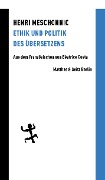 Cover-Bild zum Titel 'Ethik und Politik des Übersetzens' von 'Henri Meschonnic'