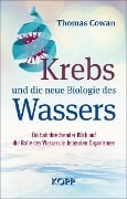 Cover-Bild zum Titel 'Krebs und die neue Biologie des Wassers' von 'Thomas Cowan'