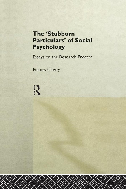 Stubborn Particulars of Social Psychology - Frances Cherry