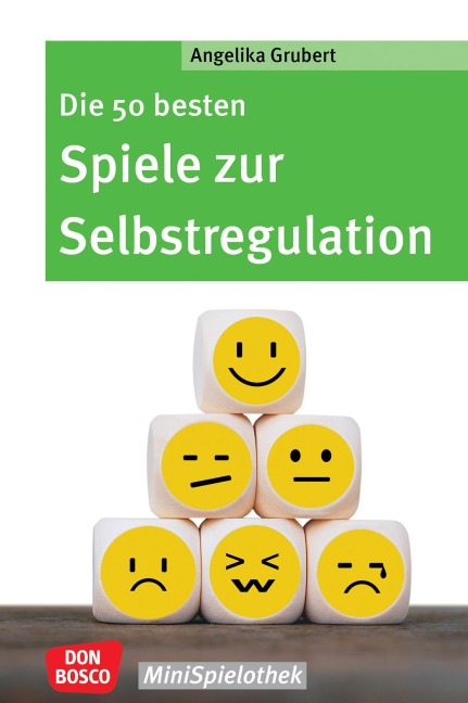 Die 50 besten Spiele zur Selbstregulation - ebook - Angelika Grubert