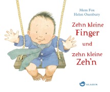 Cover-Bild zum Titel 'Zehn kleine Finger und zehn kleine Zeh'n' von 'Mem Fox'