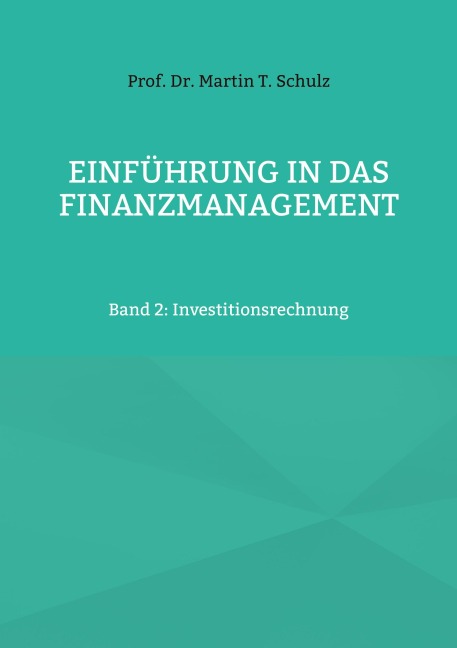 Einführung in das Finanzmanagement - Martin T. Schulz