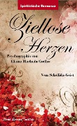 Cover-Bild zum Titel 'Ziellose Herzen' von 'Eliana Machado Coelho, Vom Schellida-Geist, Alex Polo Palacios'