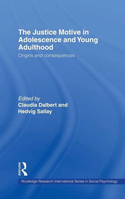 The Justice Motive in Adolescence and Young Adulthood - 