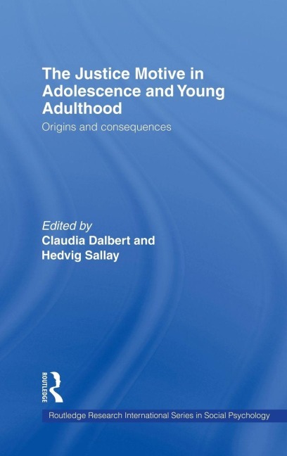 The Justice Motive in Adolescence and Young Adulthood - 