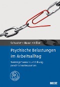 Cover-Bild zum Titel 'Psychische Belastungen im Arbeitsalltag' von 'Nadine Schuster, Wolfgang Hiller, Sascha Haun'