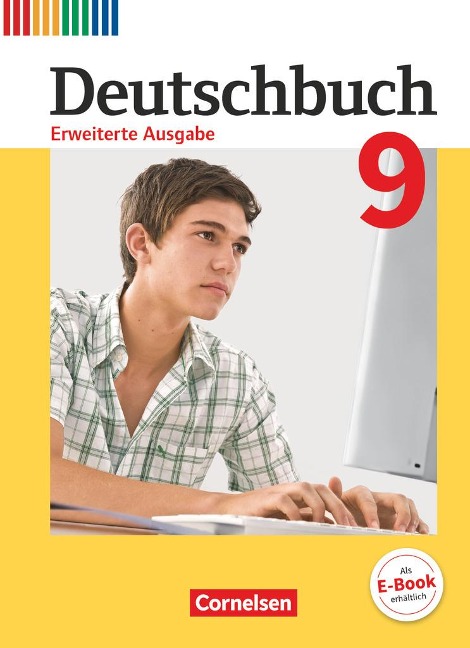 Deutschbuch 9. Schuljahr - Erweiterte Ausgabe - Schülerbuch - Friedrich Dick, Heike Frädrich, Agnes Fulde, Hans-Joachim Gauggel, Daniela Giesler